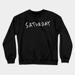 Hand Drawn Saturday Crewneck Sweatshirt